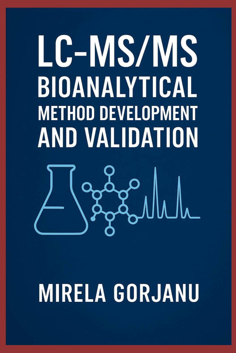 LC-MS/MS Bioanalytical Method Development and Validation (Pharmaceutical Industry)
