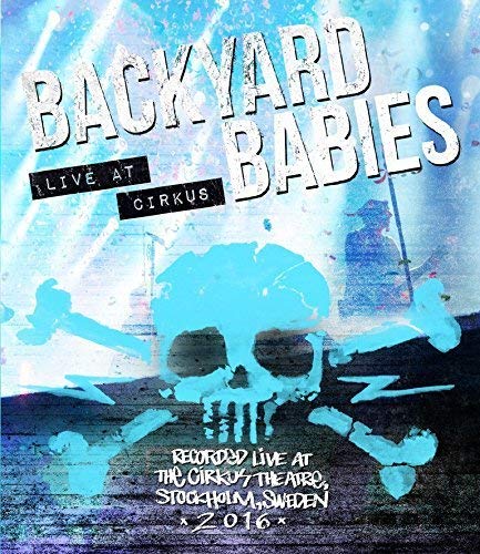 Backyard Babies: Live at Cirkus
