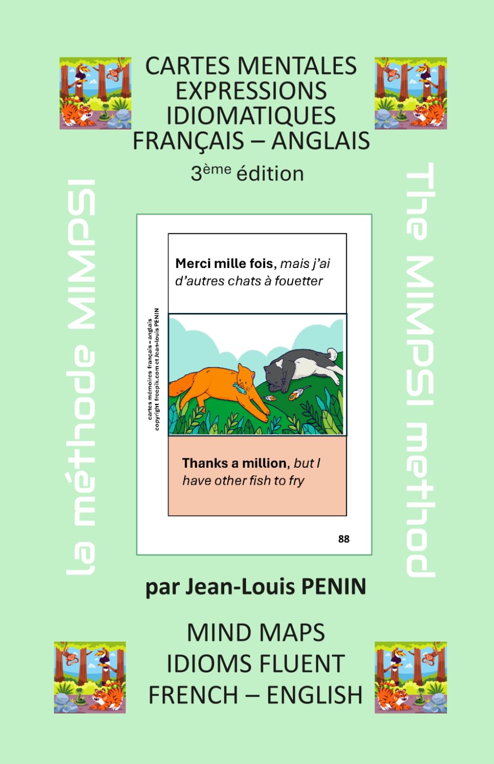 CARTES MENTALES EXPRESSIONS IDIOMATIQUES FRANÇAIS – ANGLAIS 3ème édition: MIND MAPS IDIOMS FLUENT FRENCH – ENGLISH 3rd edition