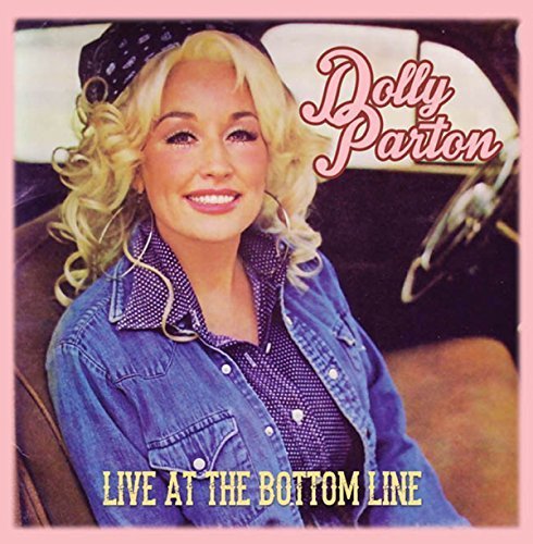 Live At The Bottom Line 1977 by Dolly Parton