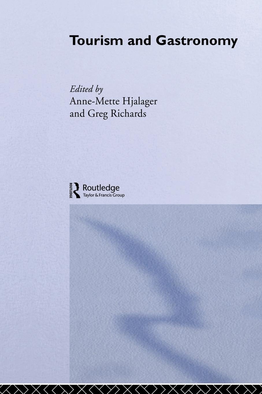 Tourism and Gastronomy (Routledge Advances in Tourism)