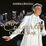 Concerto: One Night In Central Park by Andrea Bocelli