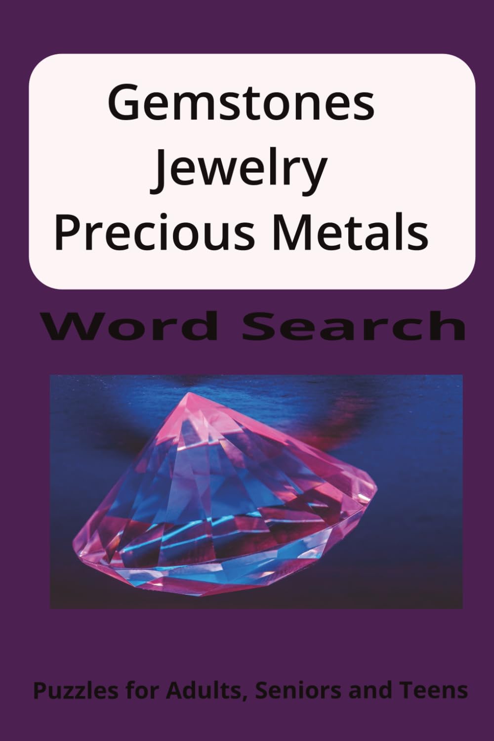 Gemstones, Precious Metals and Jewelry Word Search: Gems, Precious Metals and Jewelry word search