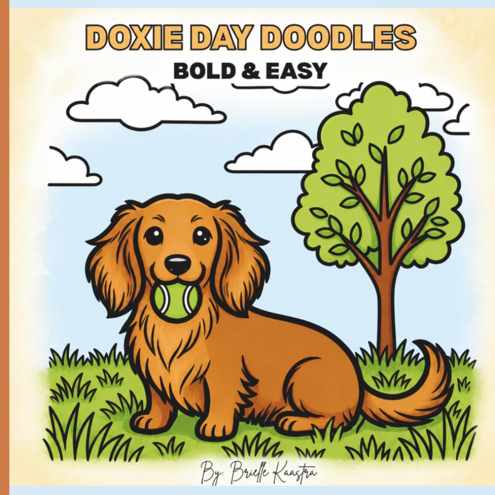Doxie Day Doodles Colouring Book: Snacks, Naps, and Silly Wiener Dog Adventures