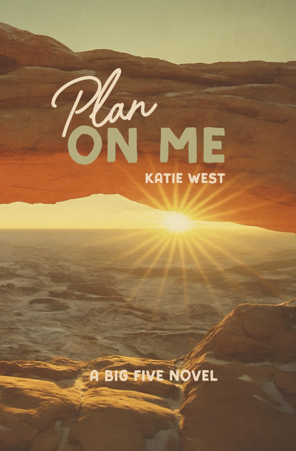 Plan On Me: A Big Five Novel (The Big Five)