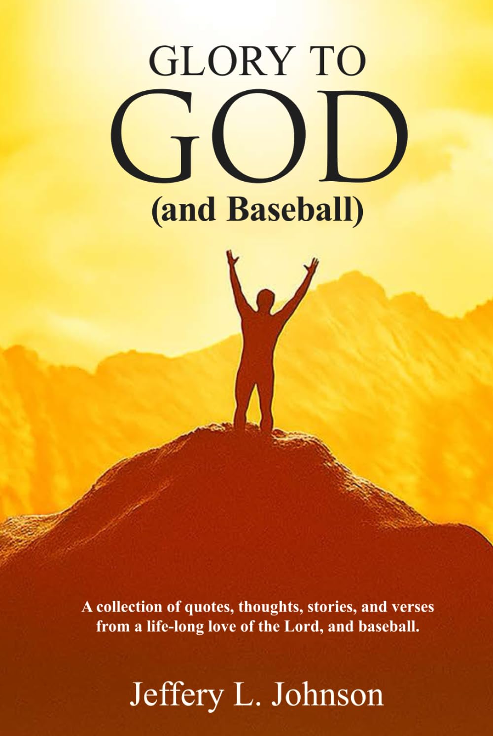 Glory to God (and Baseball)