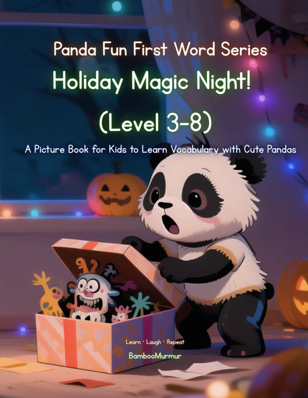 Panda Fun First Words Series: Holiday Magic Night (Level 3–8): A Picture Book for Kids to Learn Vocabulary with Cute Pandas: 24 (Panda Fun First Words ... Kids to Learn Vocabulary with Cute Pandas)