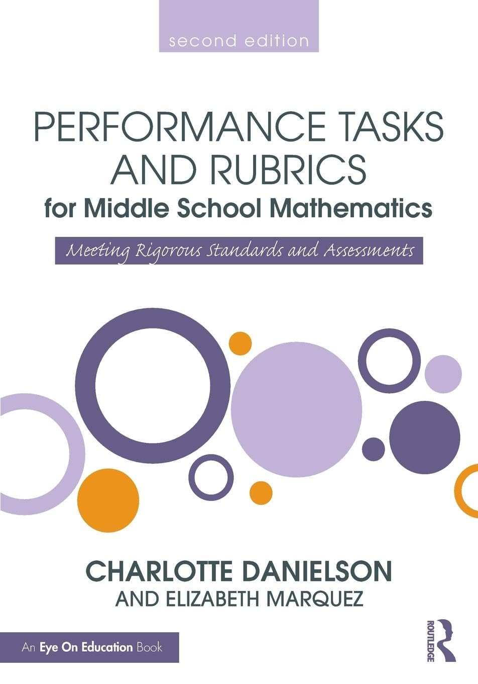Performance Tasks and Rubrics for Middle School Mathematics: Meeting Rigorous Standards and Assessments (Math Performance Tasks)