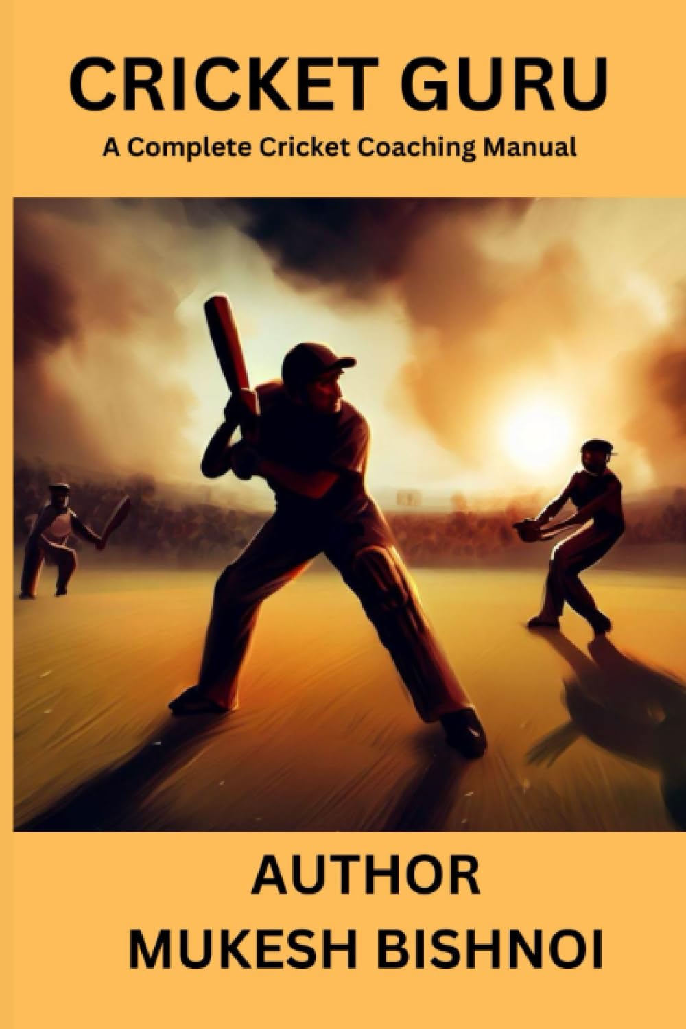 Cricket Guru: A Complete Cricket Coaching Manual