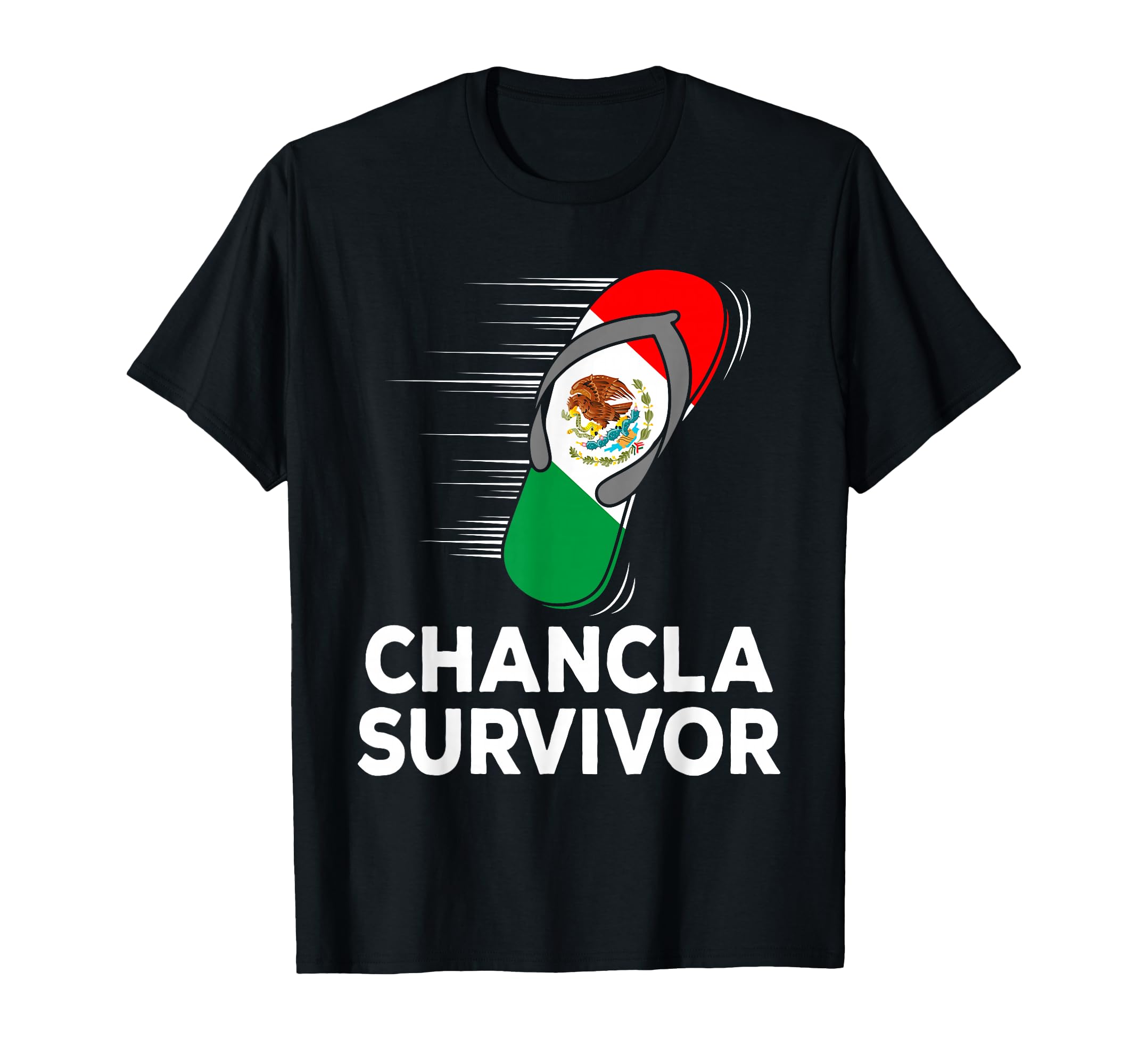 Chancla Survivor Mexico Funny Mexican Flag Joke Gift Idea T-Shirt