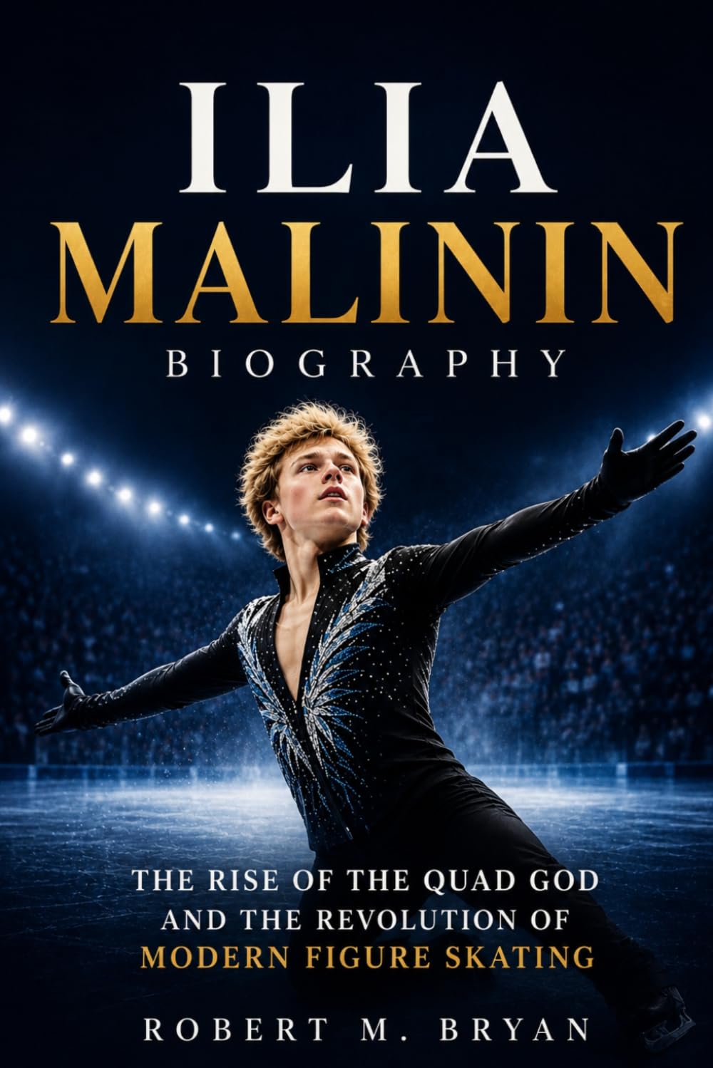 Ilia Malinin Biography: The Rise of the Quad God and the Revolution of Modern Figure Skating
