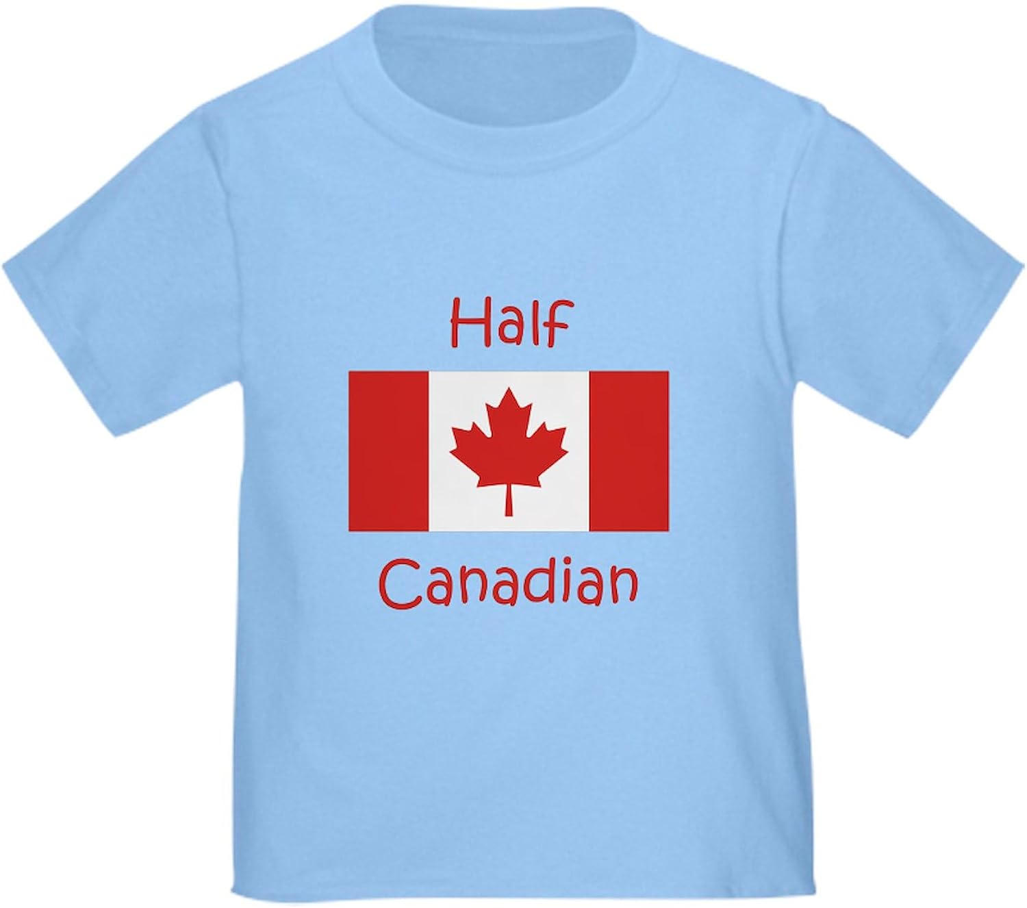 CafePress Half Canadian T Shirt Cute Toddler Graphic Tee, 100% Cotton