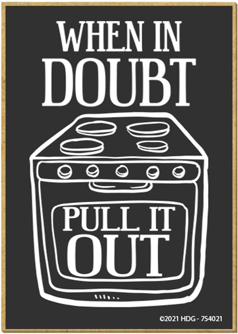 Honey Dew Gifts When in Doubt Pull It Out Magnet 754021