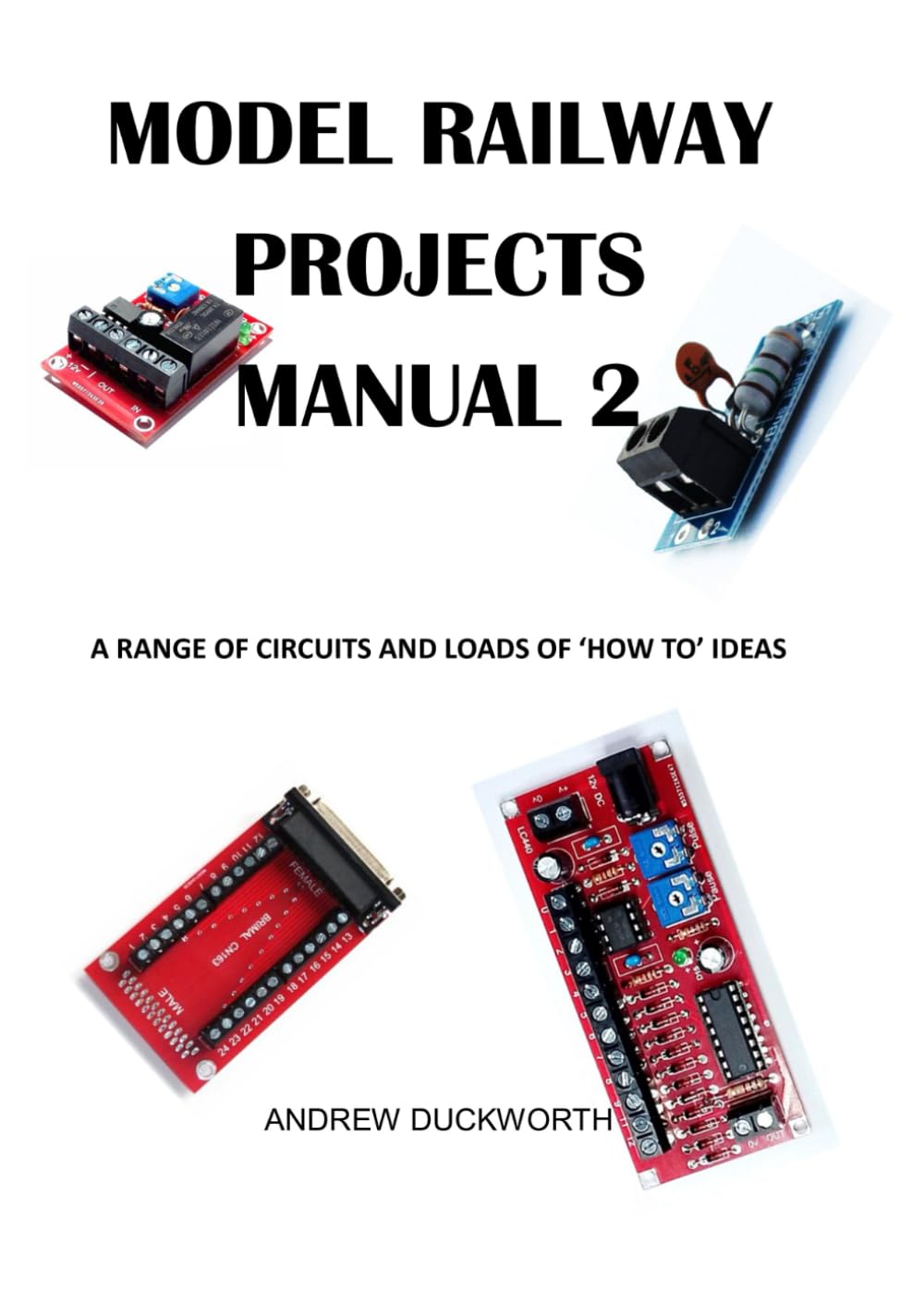 Model Railway Projects Manual 2: Mostly Wiring Diagrams and Layout Ideas