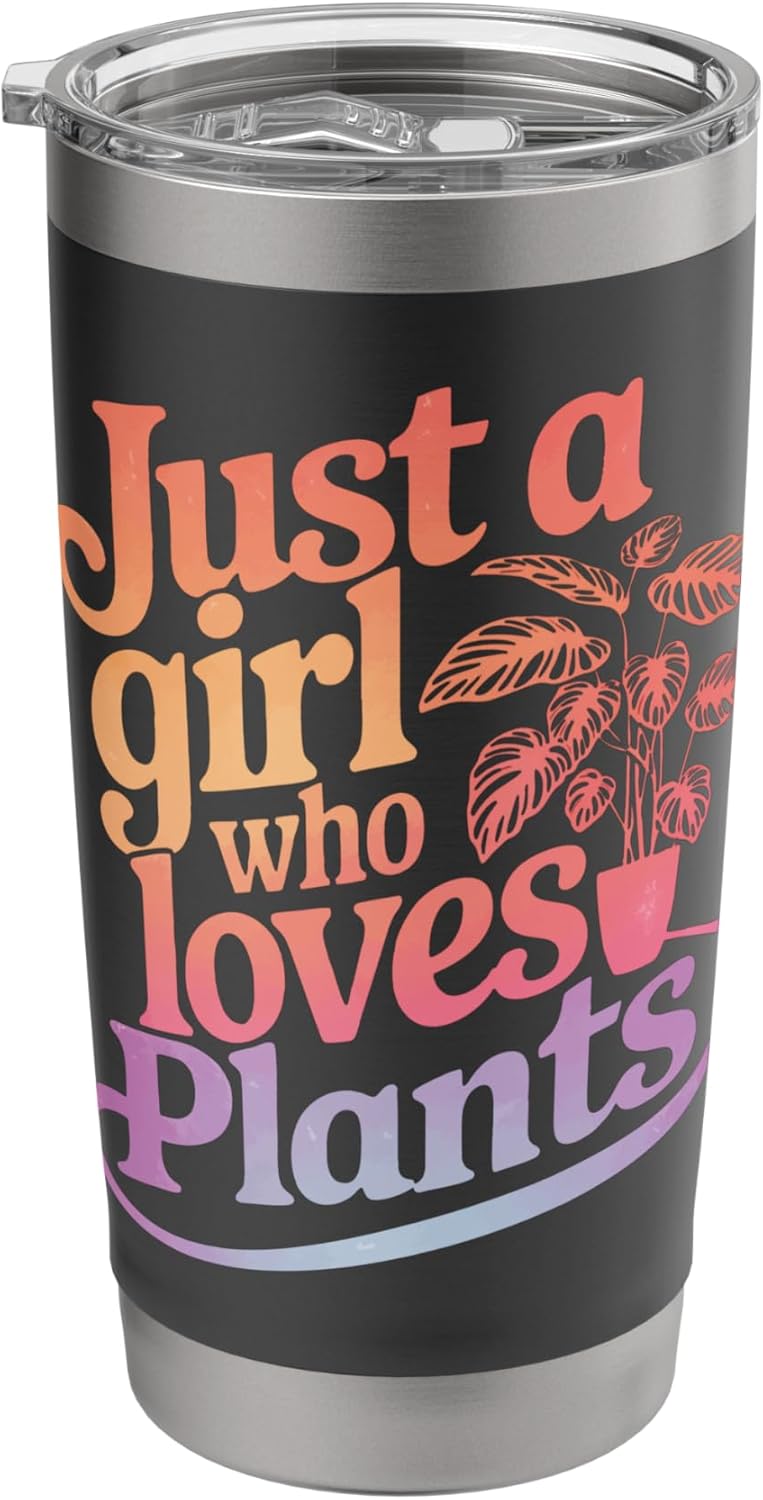 Plants Just A Girl Who Loves Plants Stainless Steel Insulated Tumbler
