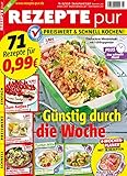  Rezepte pur [Abonnement jeweils 12 Ausgaben jedes Jahr]