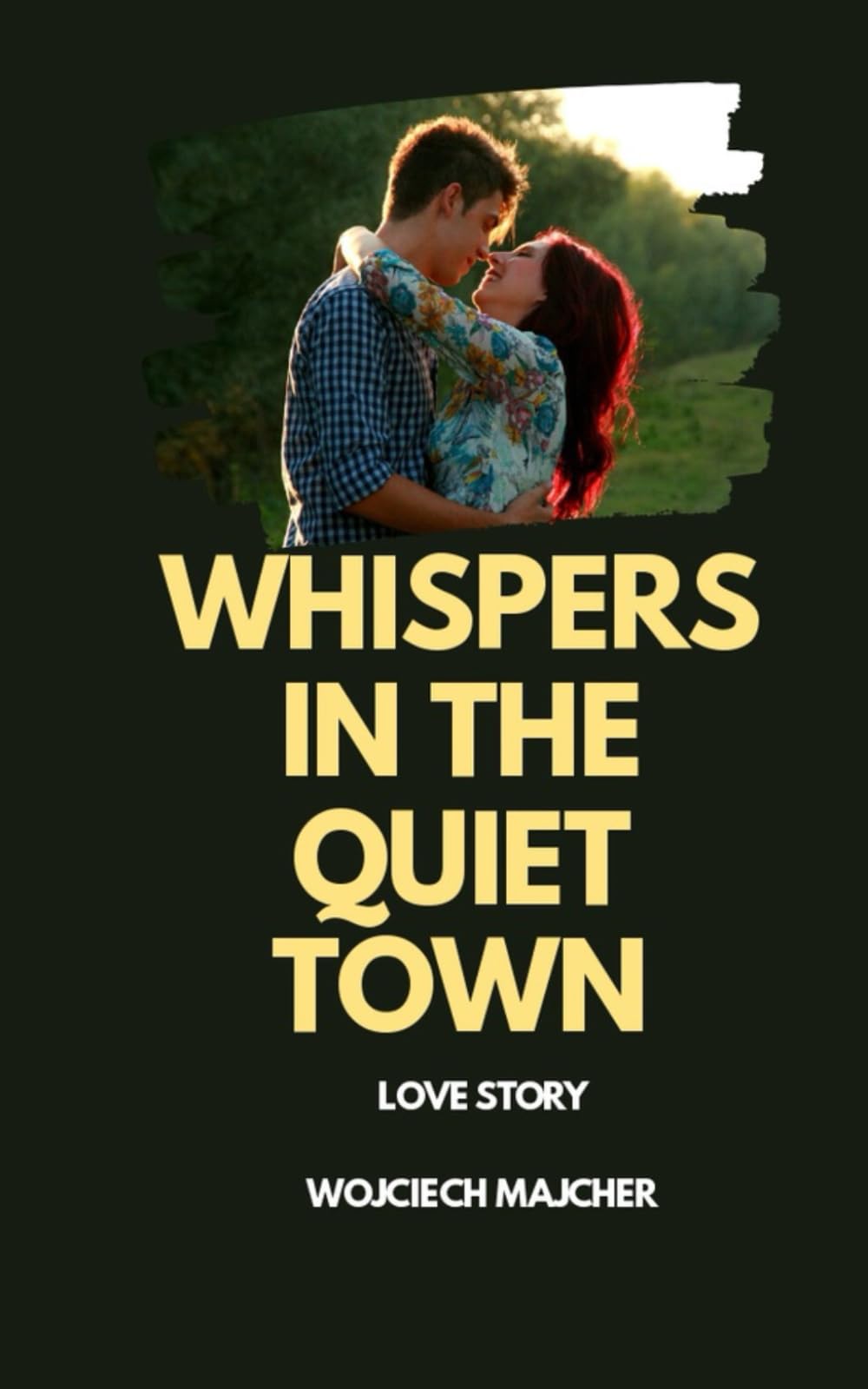 Whispers in the Quiet Town: A Story of Love, Letters, and Second Chances