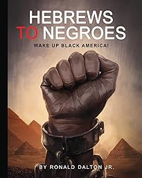 Hebrews to Negroes: Wake Up Black America cover