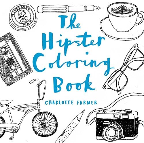 The Hipster Coloring Book Paperback – October 6, 2015
