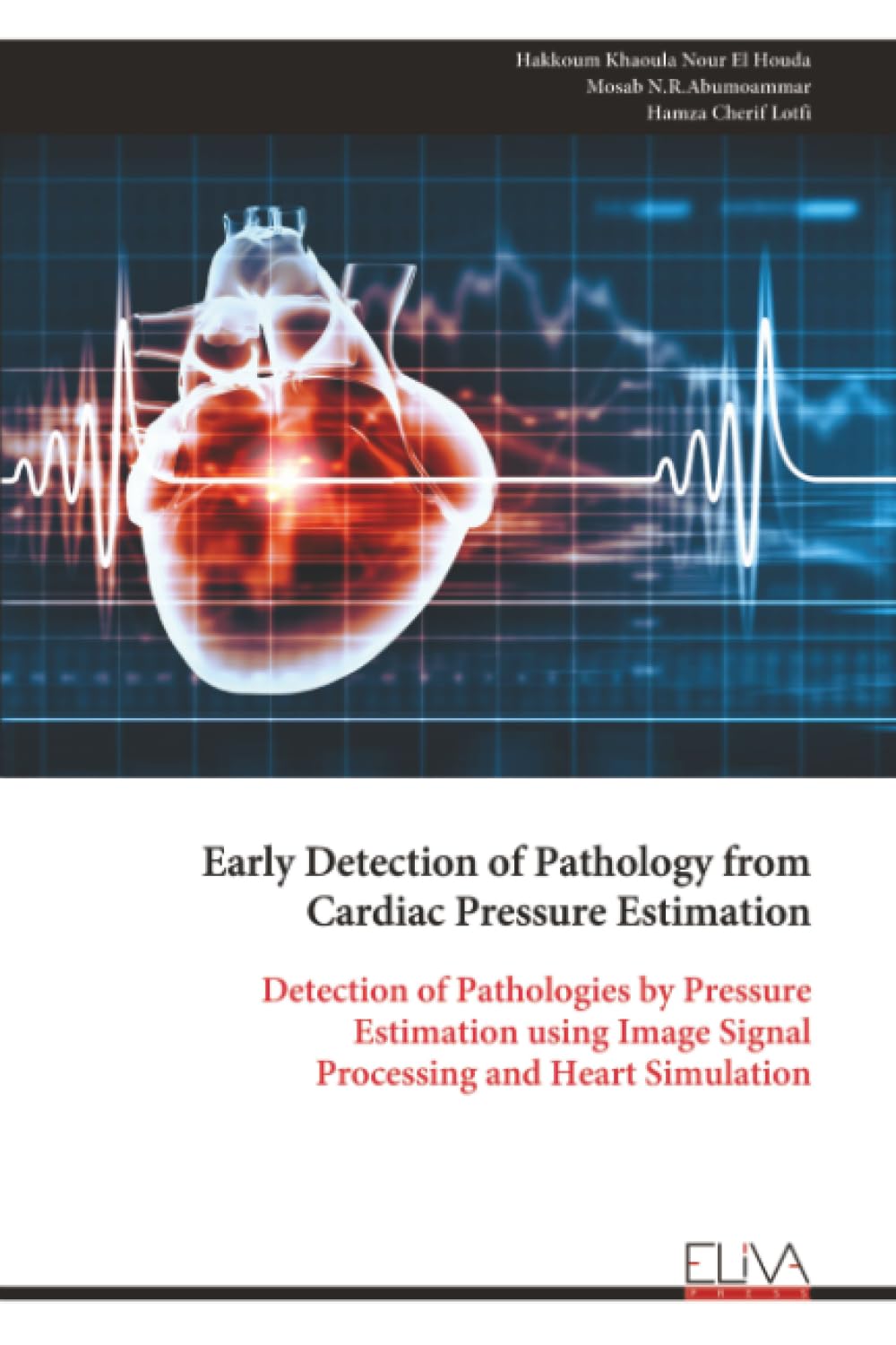 Early Detection of Pathology from Cardiac Pressure Estimation: Detection of Pathologies by Pressure Estimation using Image Signal Processing and Heart Simulation