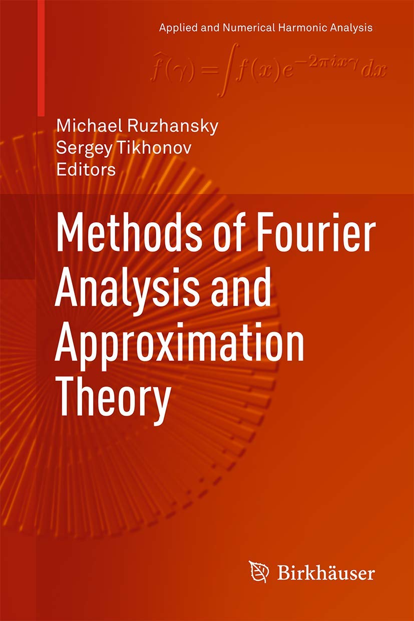 Buy Methods of Fourier Analysis and Approximation Theory (Applied and Numerical Harmonic Analysis) — BookShops.in