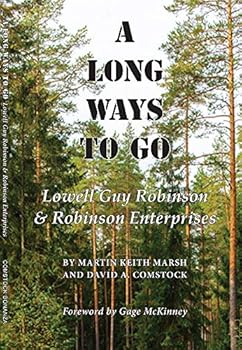 Perfect Paperback A LONG WAYS TO GO: LOWELL GUY ROBINSON & ROBINSON ENTERPRISES Book