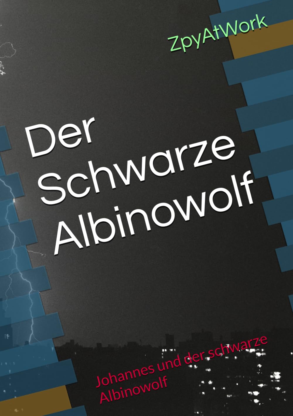 Der Schwarze Albinowolf: Johannes und der schwarze Albinowolf