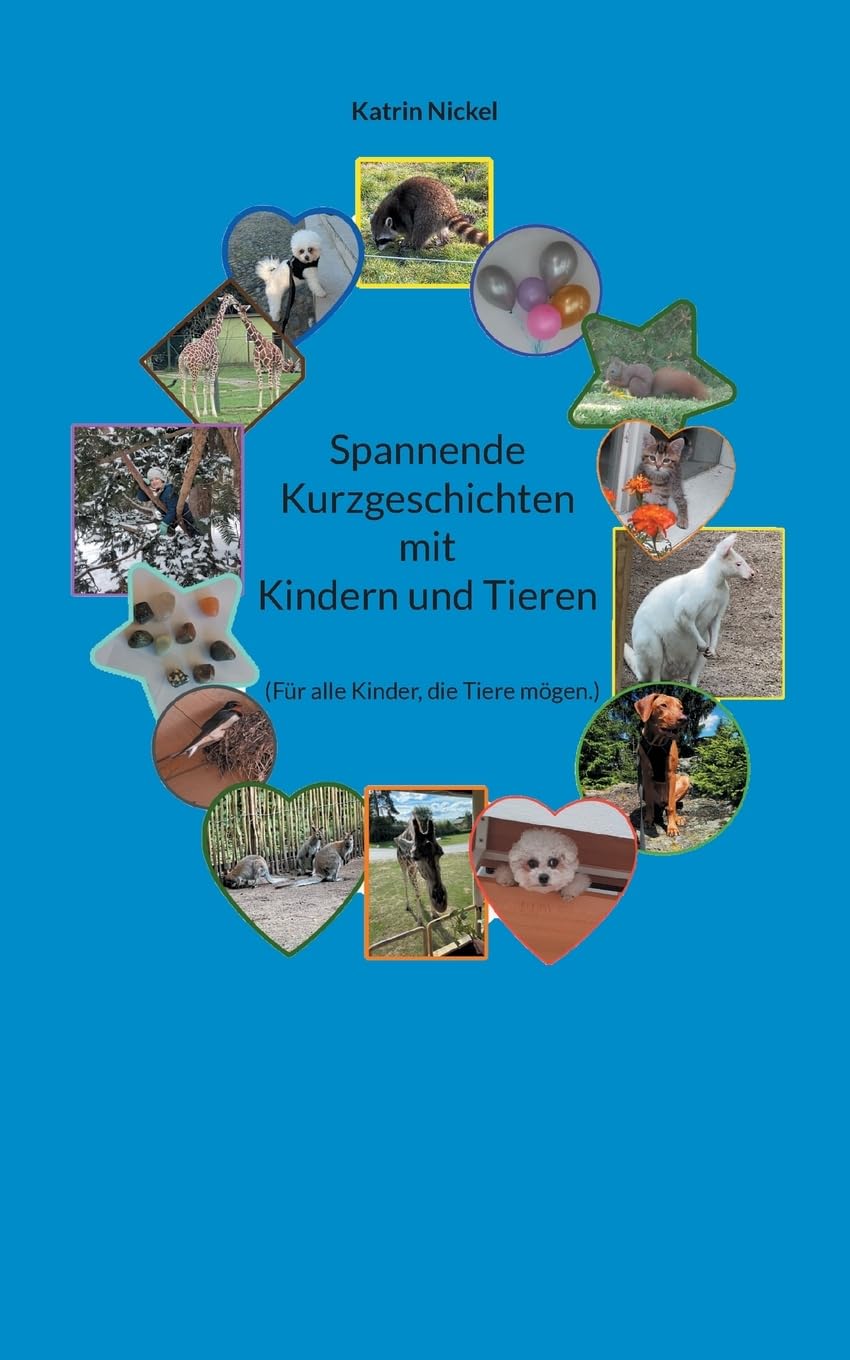 Spannende Kurzgeschichten mit Kindern und Tieren: (Fr alle Kinder, die Tiere mgen.)