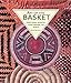 Art of the Basket: Traditional Basketry from Around the World