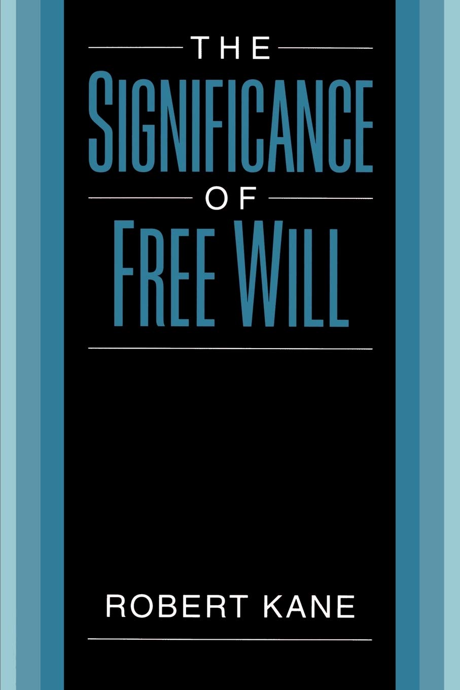 SIGNIFICANCE OF FREE WILL