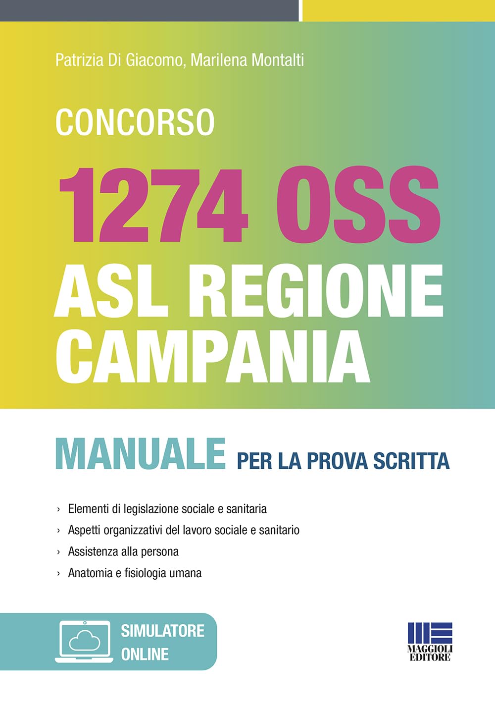 Concorso 1274 OSS. ASL Regione Campania. Manuale per la prova scritta e orale. Teoria e test