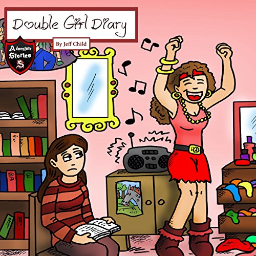 Double Girl Diary: A Glimpse in the Lives of Two Best Friends Forever Audiobook by Jeff Child Double Girl Diary: A Glimpse in the Lives of Two Best Friends Forever Audiobook by Jeff Child