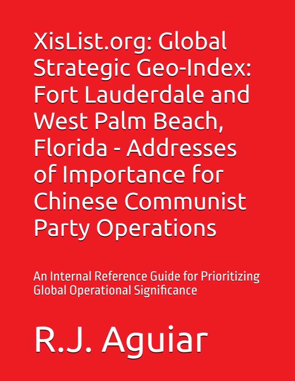 XisList.org: Global Strategic Geo-Index: Fort Lauderdale and West Palm Beach, Florida - Addresses of Importance for Chinese Communist Party ... Chinese Communist Party Global Directory)