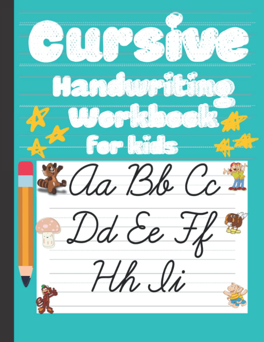 cursive handwriting workbook for kids age 4-8: Cursive Handwriting Workbook for kids,A Fun and Engaging Cursive Writing Practice Book for Children and Beginners: Cursive handwriting workbook