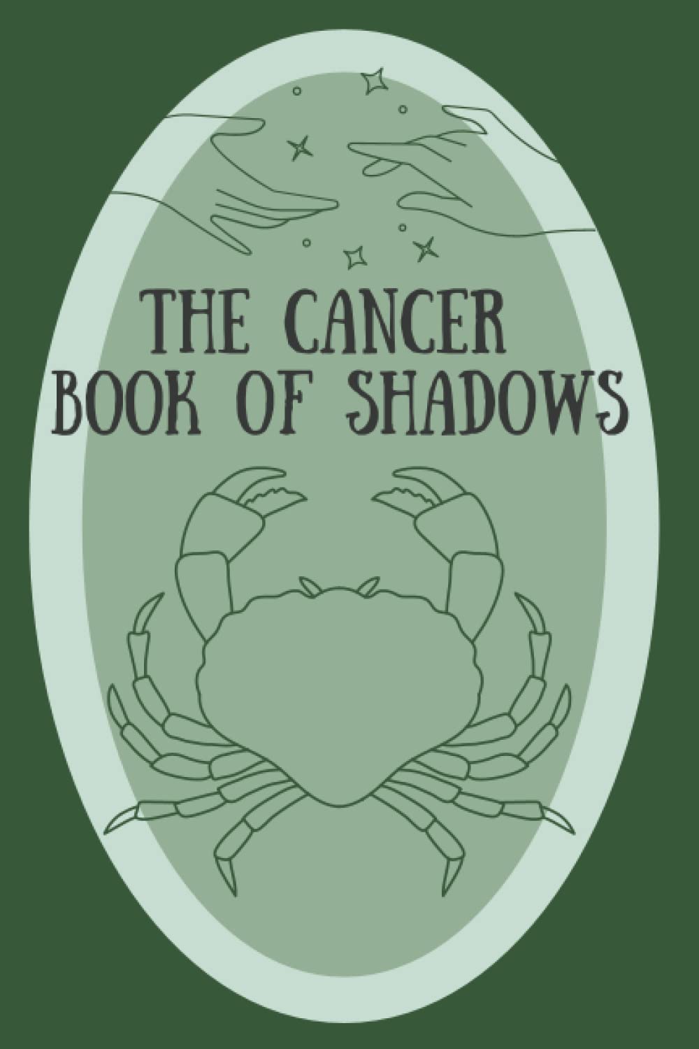 The Cancer Book of Shadows: Spell journal for cancer witches and wiccans,