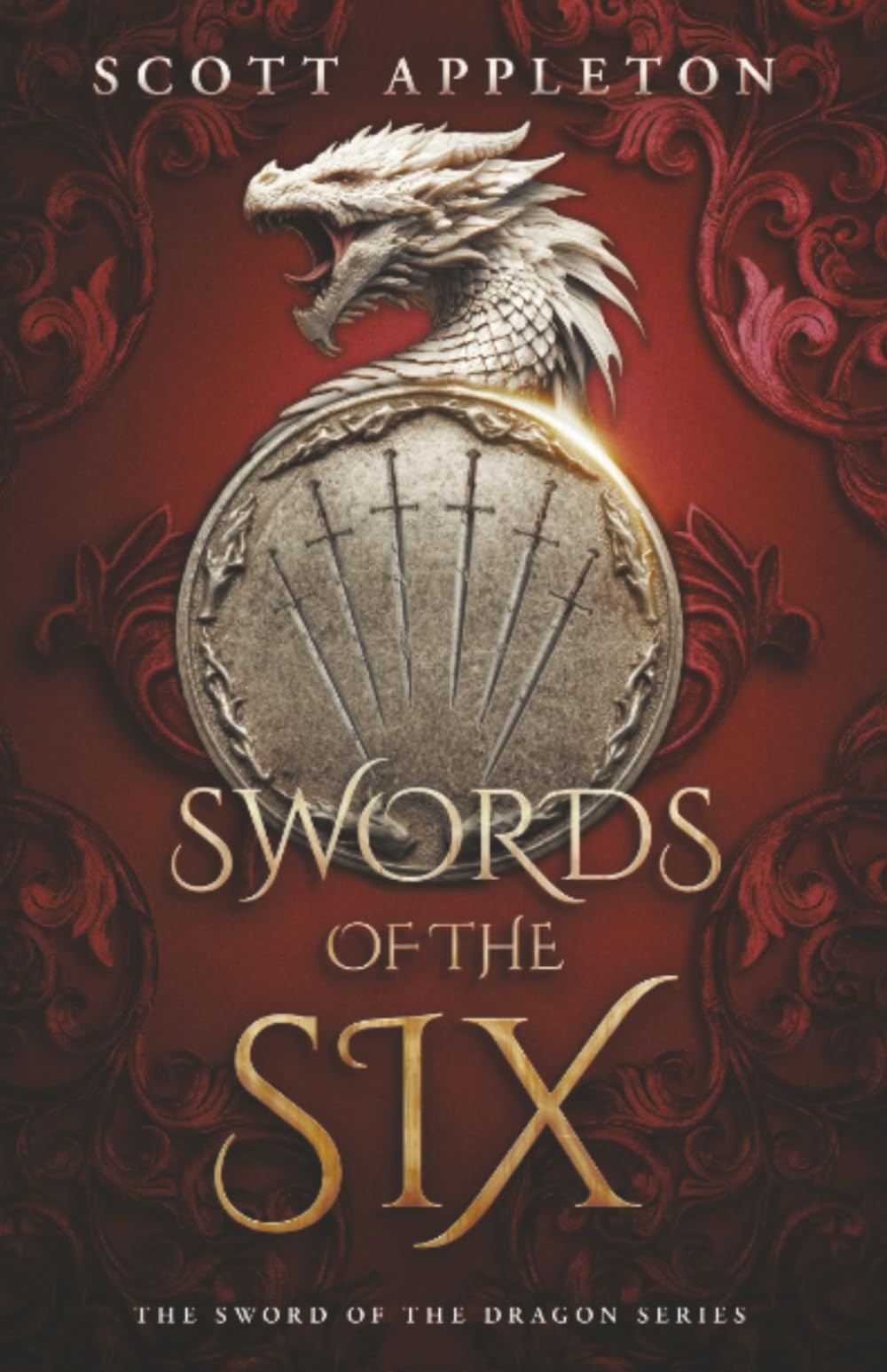 Swords of the Six: 1 (The Sword of the Dragon series)