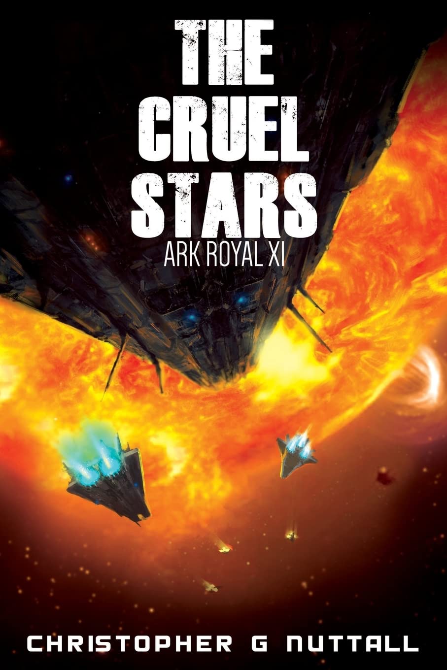 The Cruel Stars: Volume 11 (Ark Royal)