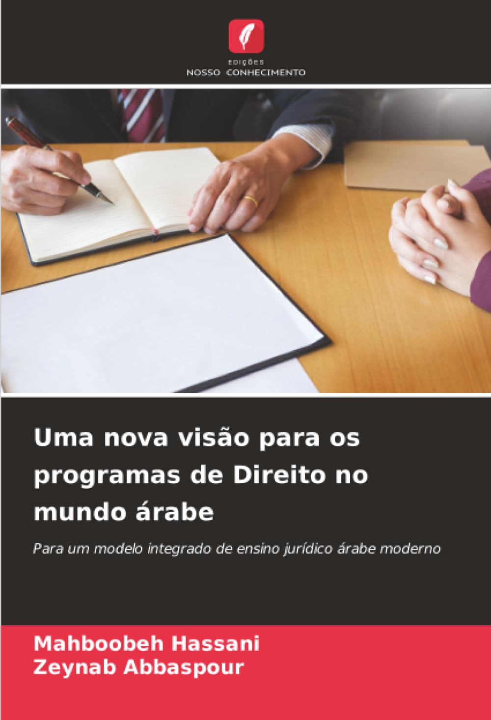 Uma nova visão para os programas de Direito no mundo árabe: Para um modelo integrado de ensino jurídico árabe moderno