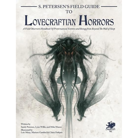 S. Petersen S Field Guide To Lovecraftian Horrors: A Field Observer S