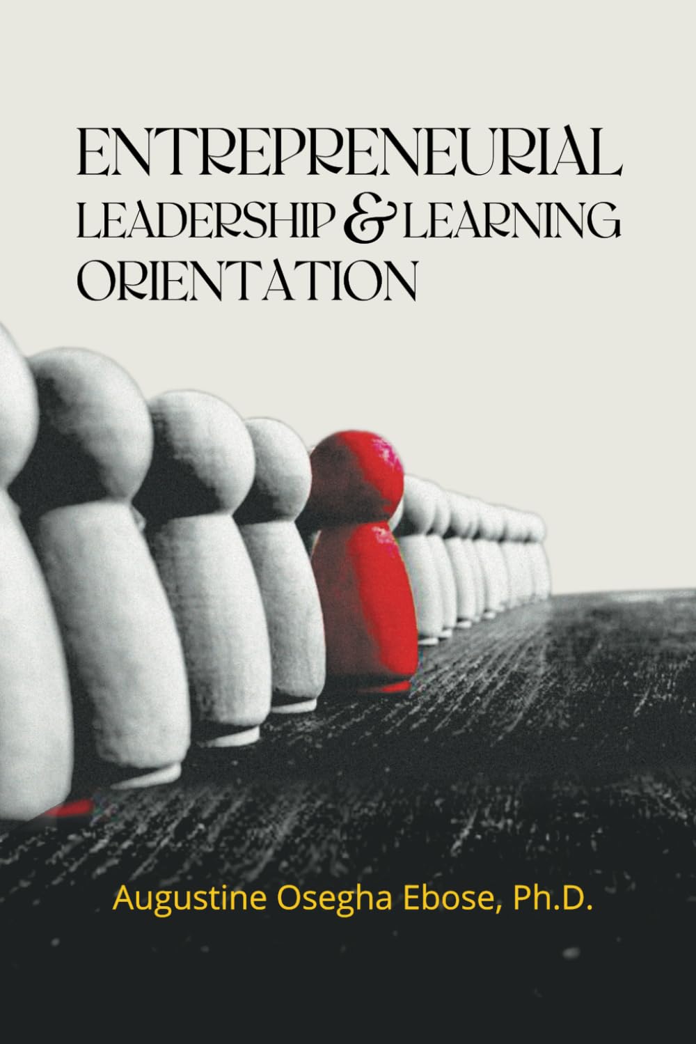 Entrepreneurial Leadership and Learning Orientation