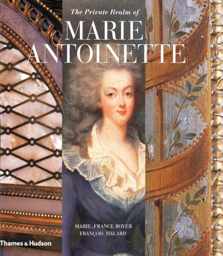 The Private Realm of Marie Antoinette
