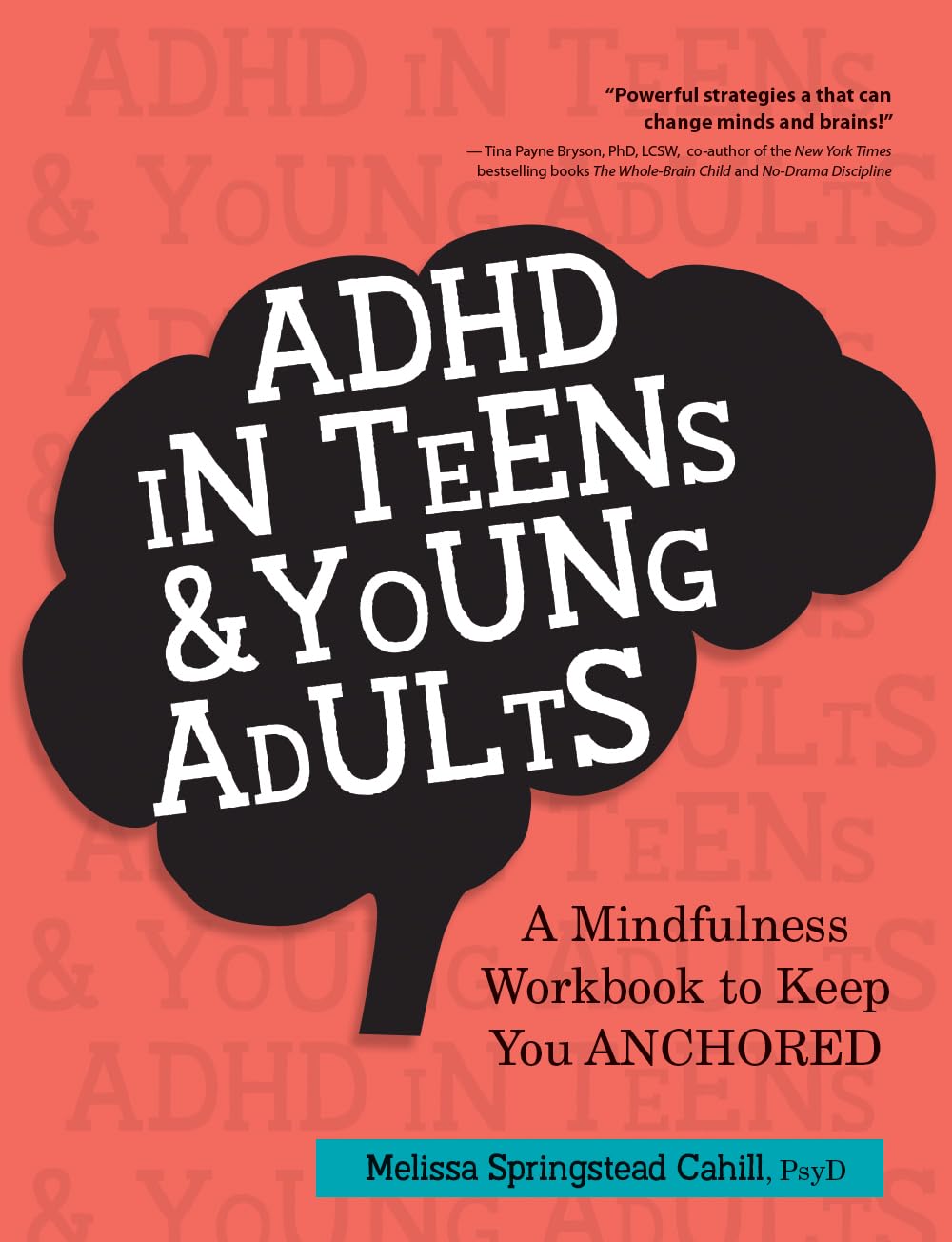 ADHD in Teens & Young Adults: A Mindfulness Based Workbook to Keep You ANCHORED