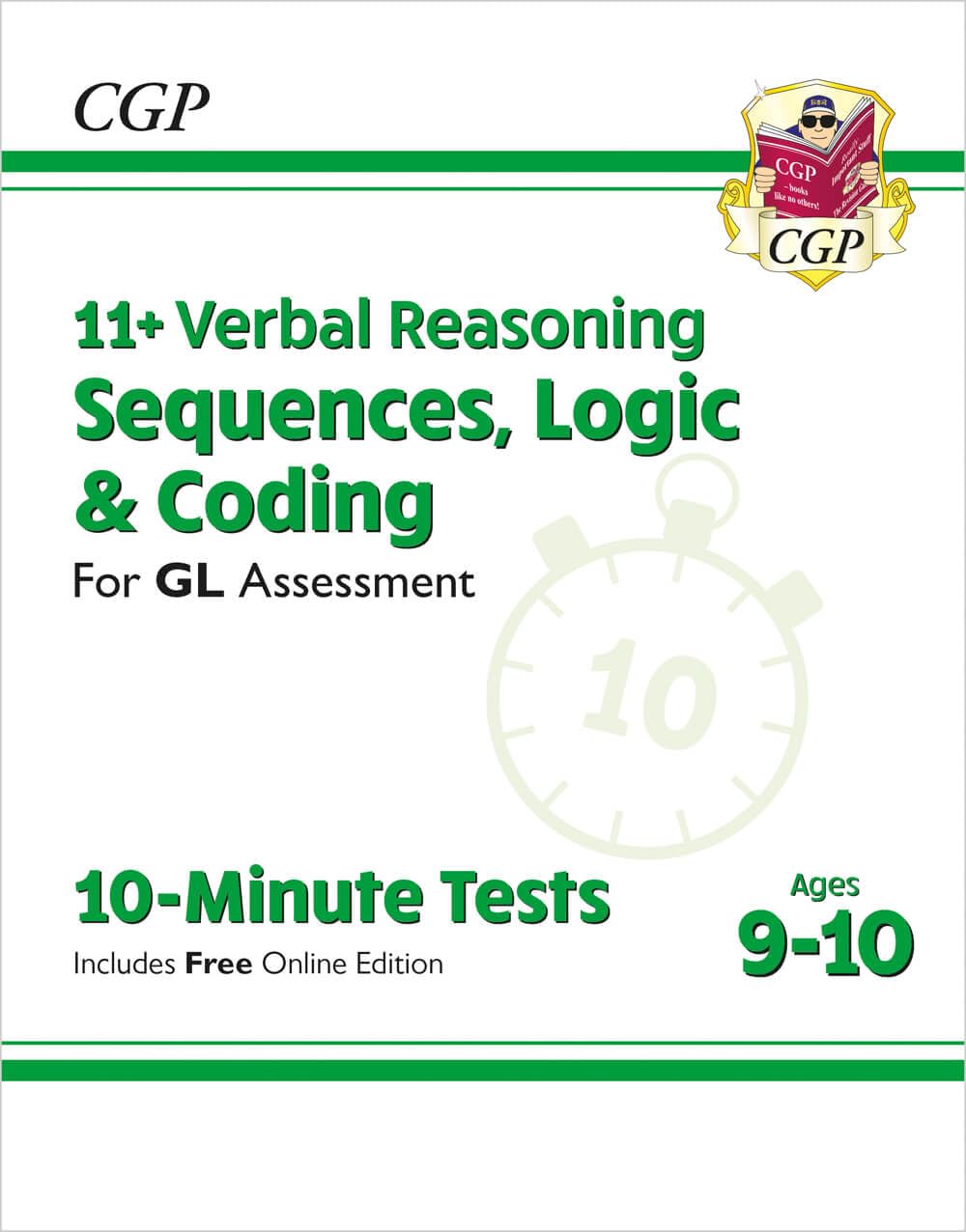 11+ GL 10-Minute Tests: Verbal Reasoning Sequences, Logic & Coding - Ages 9-10 (with Onl Ed) (CGP GL 11+ Ages 9-10)