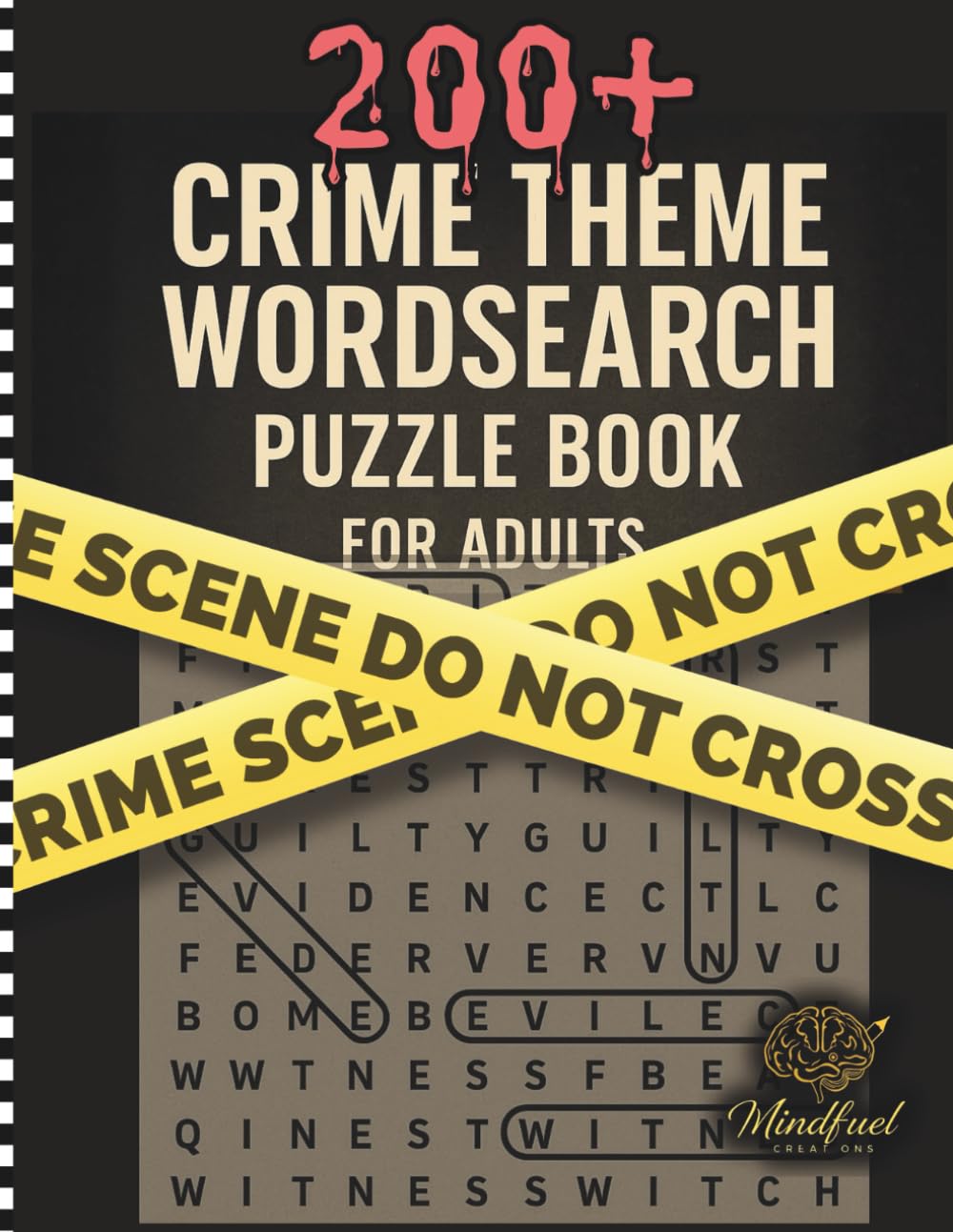 Crime Word Search Puzzles for Adults: 200+ easy medium & hard prgressive difficulty puzzles with Solutions