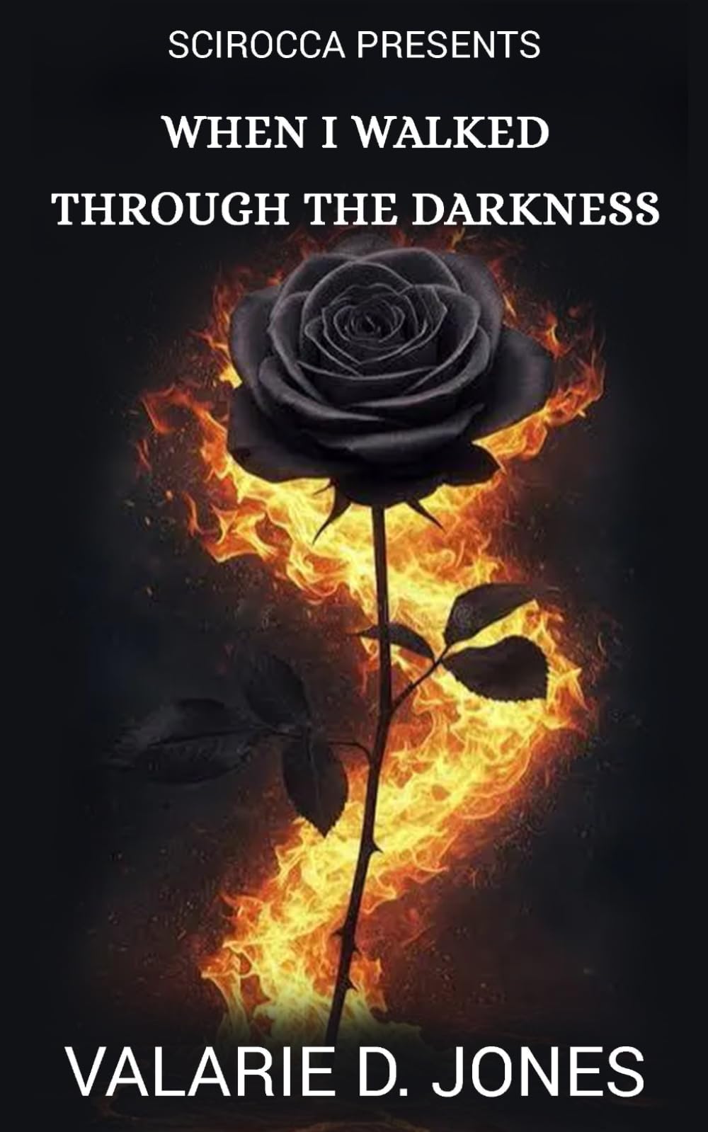 When I Walked Through The Darkness