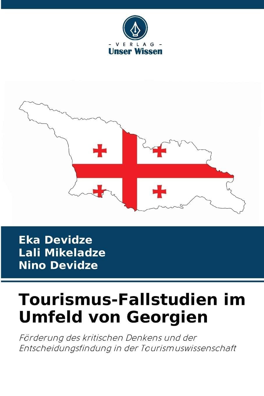 Tourismus-Fallstudien im Umfeld von Georgien: Förderung des kritischen Denkens und der Entscheidungsfindung in der Tourismuswissenschaft