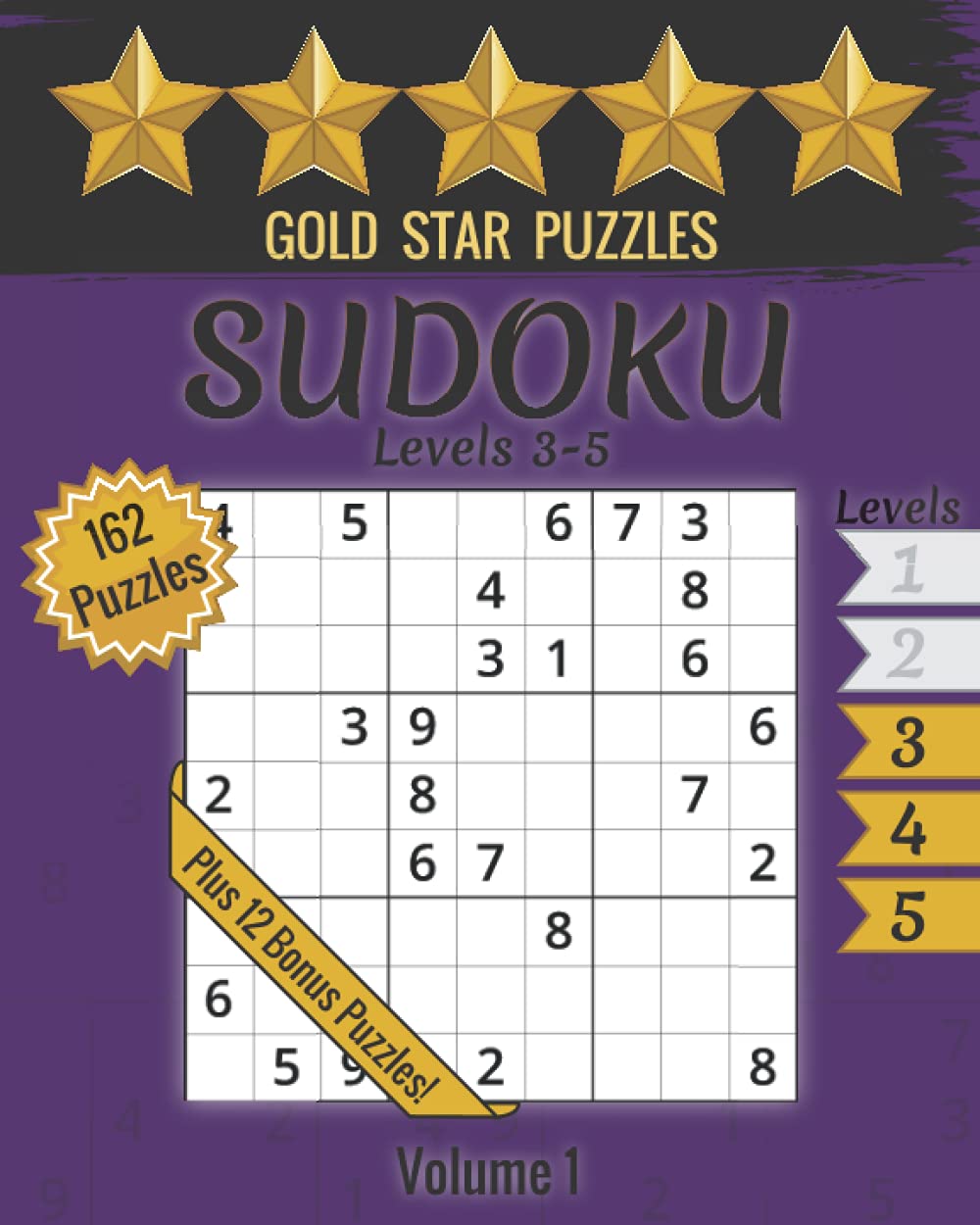 Gold Star Puzzles - Sudoku Levels 3-5 - Volume 1: 162 Logic Puzzles - (Hard, Very Hard, Fiendish) - Purple Series - Large Print Sudoku Puzzle Book - 12 Bonus Sudoku Variation Puzzles