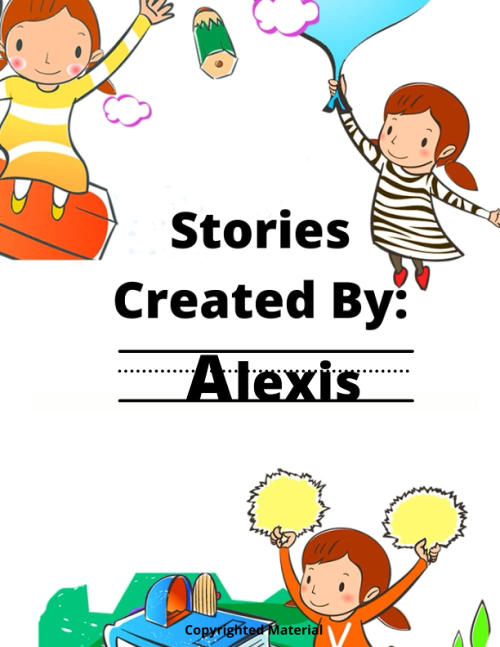 Independently Published Stories Created By: Alexis