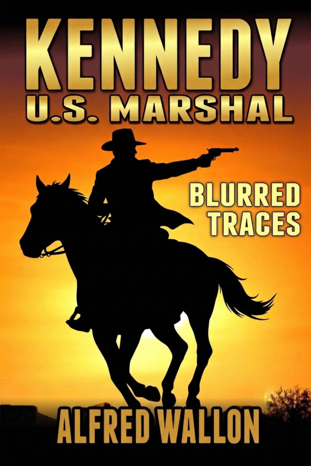 Kennedy: U.S. Marshal: Blurred Traces: A Western Adventure
