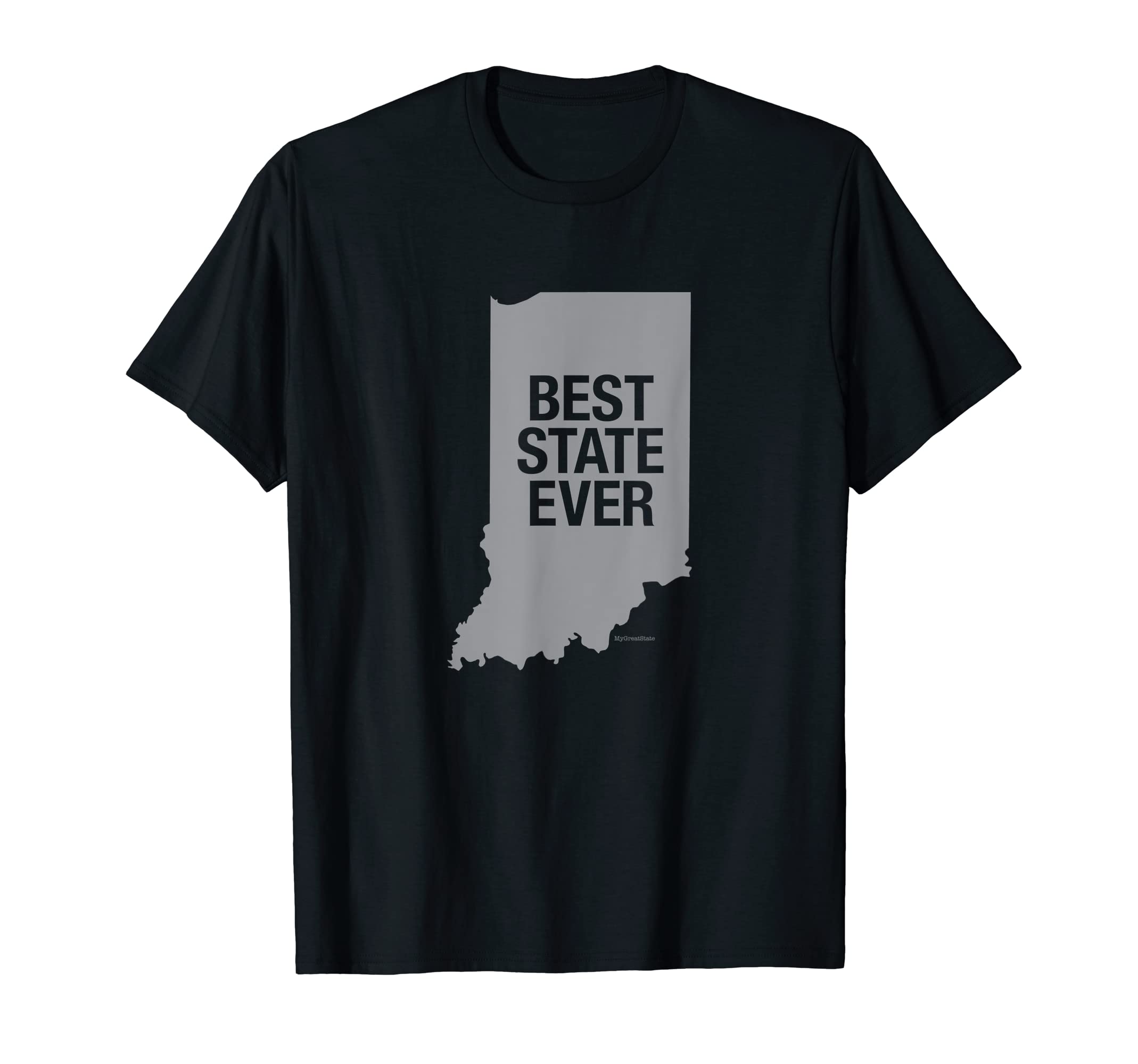 MyGreatStateIndiana T-shirt - Best State Ever Indiana Shirts T-Shirt